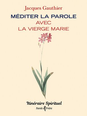 cover image of Méditer la Parole avec la Vierge Marie